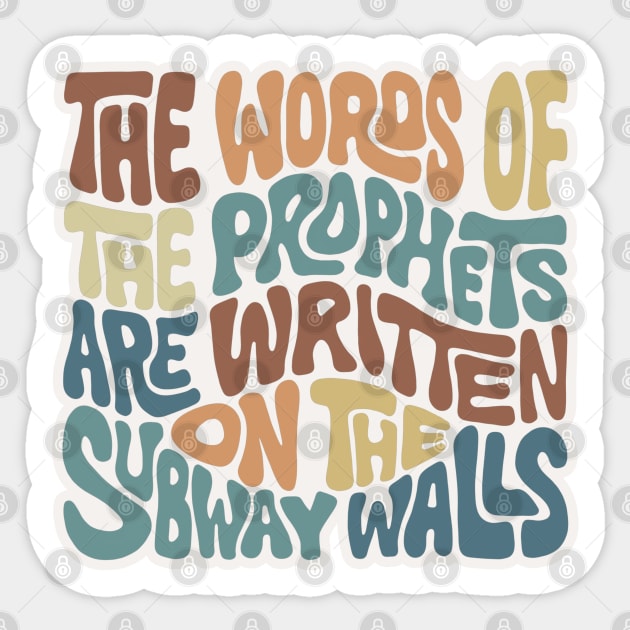 The Words of the Prophets are Written on the Subway Walls Word Art Sticker by Slightly Unhinged